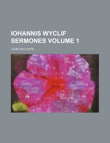 Iohannis Wyclif Sermones Volume 1 (9781231307106) by John Wycliffe