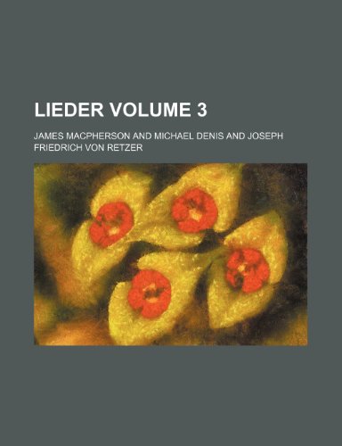 Lieder Volume 3 (9781231320716) by James MacPherson