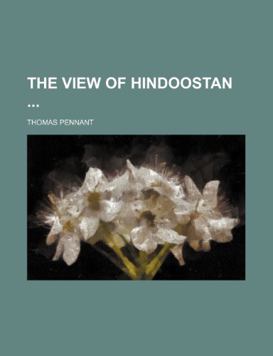 The view of Hindoostan (9781231343128) by Thomas Pennant