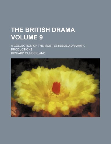 The British drama Volume 9 ; a collection of the most esteemed dramatic productions (9781231346990) by Richard Cumberland
