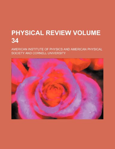 Physical review Volume 34 (9781231371749) by American Institute Of Physics