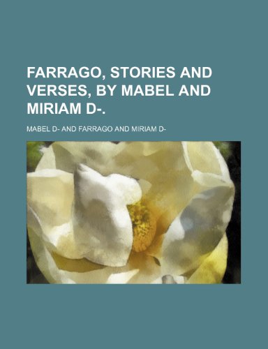 9781231448700: Farrago, stories and verses, by Mabel and Miriam D-.