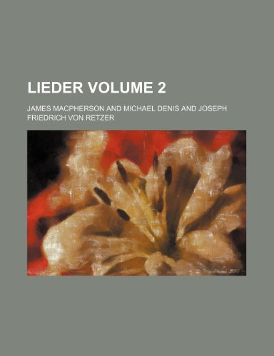 Lieder Volume 2 (9781231482841) by James MacPherson
