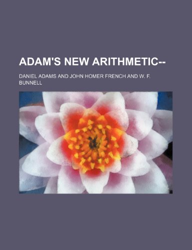 9781231571170: Adam's new arithmetic--