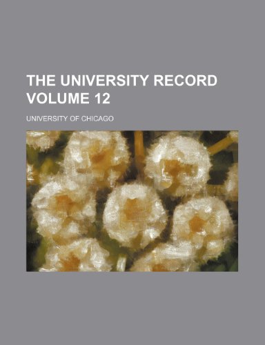 The University record Volume 12 (9781231591536) by University Of Chicago