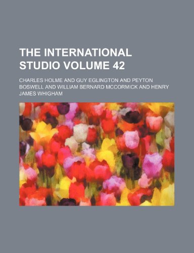 The International studio Volume 42 (9781231600672) by Charles Holme