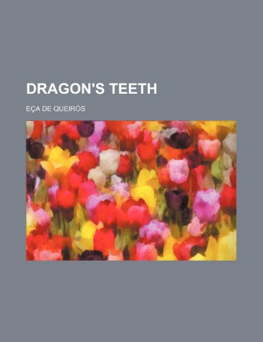 Dragon's Teeth (9781231604014) by E. A. De Queir?'s