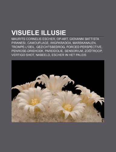 9781231682937: Visuele illusie: Maurits Cornelis Escher, Op-art, Giovanni Battista Piranesi, Camouflage, Wigparadox, Marskanalen, Trompe-l'oeil