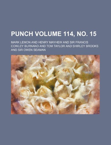 Punch Volume 114, No. 15 (9781231688021) by Mark Lemon