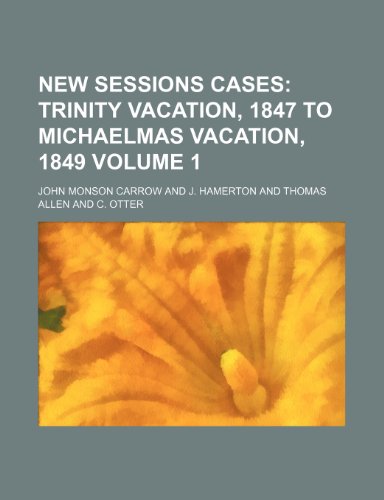 New Sessions Cases Volume 1 (9781231706275) by John Monson Carrow