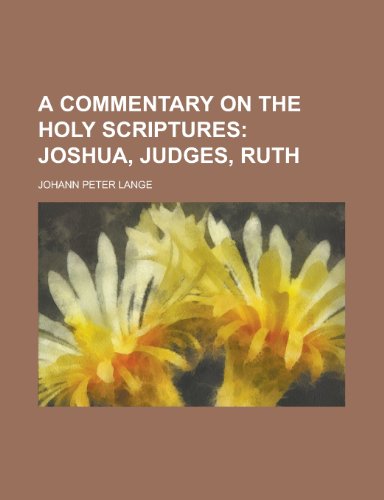 A Commentary on the Holy Scriptures (9781231721520) by Johann Peter Lange