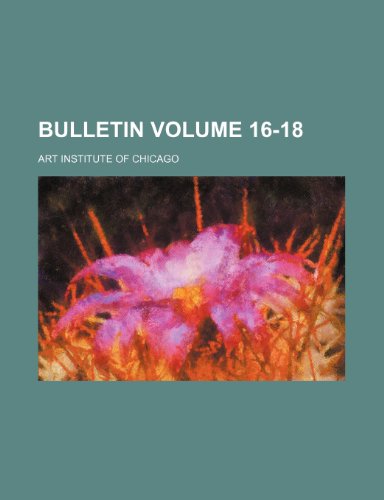 Bulletin Volume 16-18 (9781231753002) by Art Institute Of Chicago