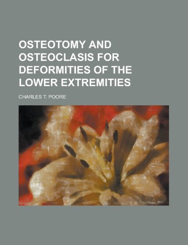9781231758502: Osteotomy and Osteoclasis for Deformities of the Lower Extremities