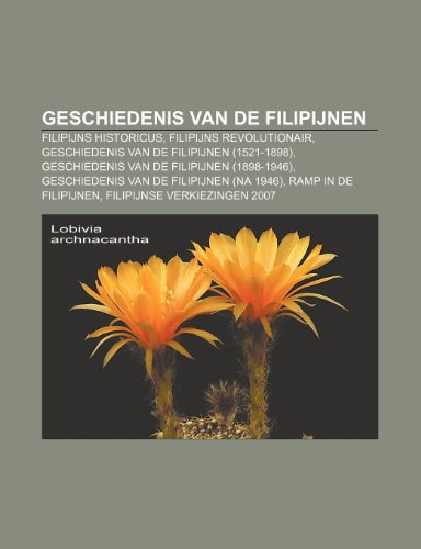 9781231774090: Geschiedenis van de Filipijnen: Filipijns historicus, Filipijns revolutionair, Geschiedenis van de Filipijnen (1521-1898)