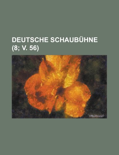 Deutsche Schaubuhne (8; V. 56 ) (English and German Edition) (9781231800041) by United States Bureau Of Office