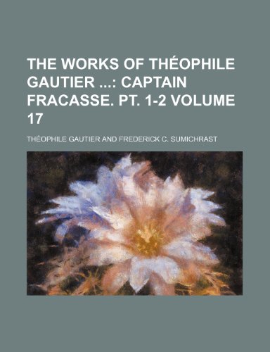 The Works of ThÃ©ophile Gautier Volume 17 (9781231804858) by ThÃ©ophile Gautier