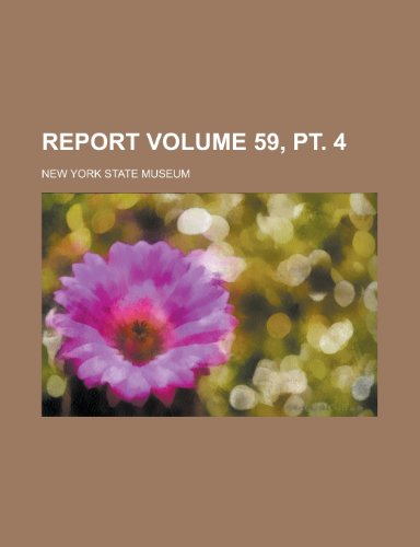Report Volume 59, PT. 4 (9781231816332) by New York State Museum