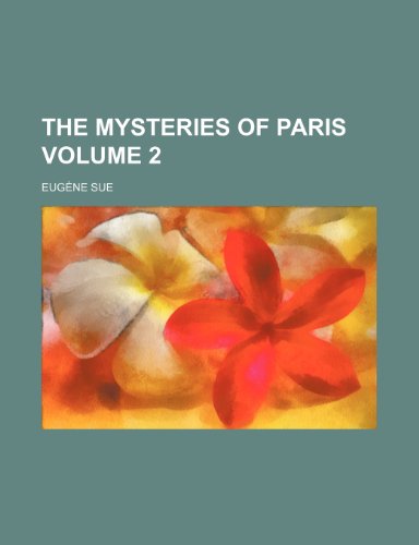 The Mysteries of Paris Volume 2 (9781231855584) by Eugene Sue,Eug Ne Sue
