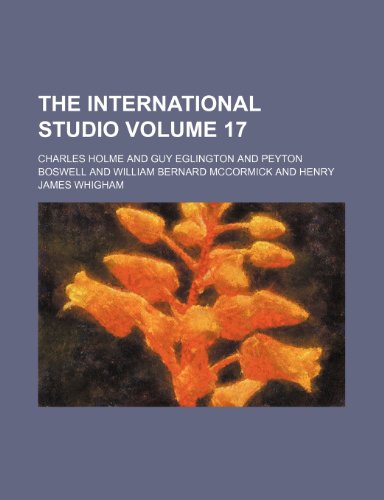 The International studio Volume 17 (9781231872697) by Charles Holme