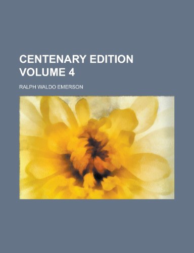 Centenary Edition Volume 4 (9781231922224) by Ralph Waldo Emerson