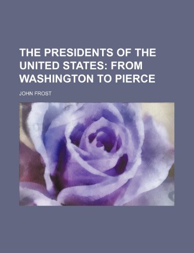 The presidents of the United States (9781231943809) by John Frost