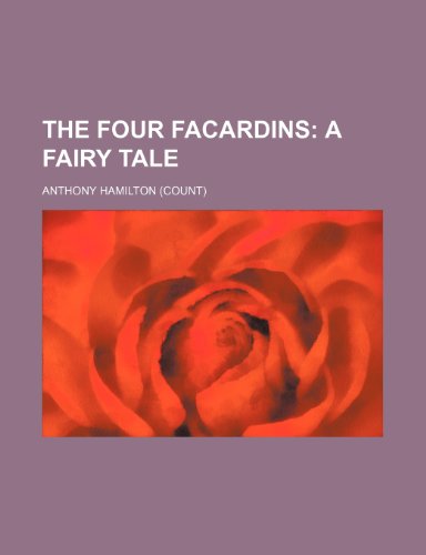 The Four Facardins (9781232028895) by Anthony Hamilton