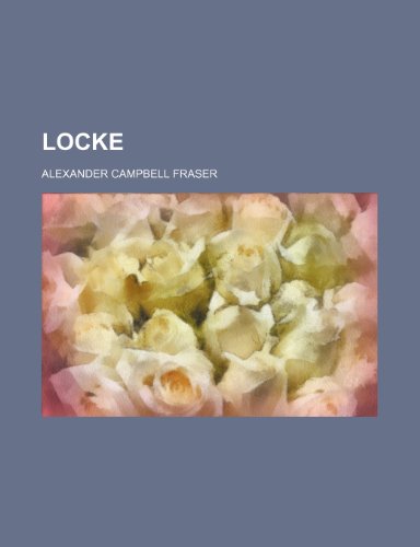 Locke (9781232048626) by Alexander Campbell Fraser