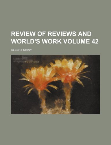 Review of Reviews and World's Work Volume 42 (9781232048978) by Albert Shaw