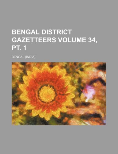 Bengal district gazetteers Volume 34, pt. 1 (9781232083955) by Bengal