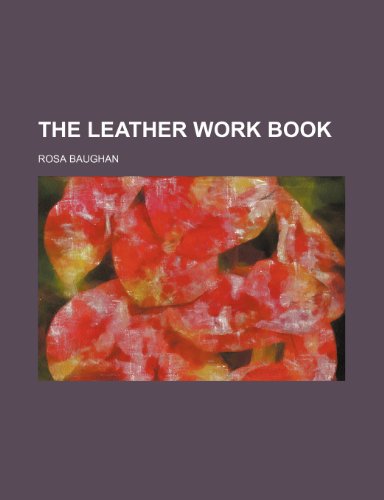 9781232124276: The leather work book