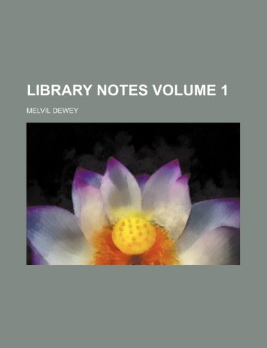 Library notes Volume 1 (9781232164784) by Melvil Dewey