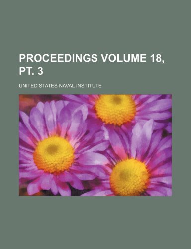 Proceedings Volume 18, pt. 3 (9781232178057) by United States Naval Institute