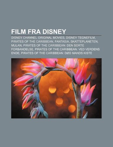 9781232194316: Film Fra Disney: Disney Channel Original Movies, Disney Tegnefilm, Pirates of the Caribbean, Fantasia, Skatteplaneten, Mulan