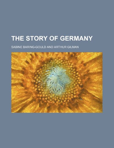 The Story of Germany (9781232240426) by Sabine Baring-Gould