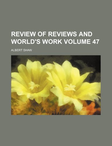 Review of reviews and world's work Volume 47 (9781232241683) by Albert Shaw