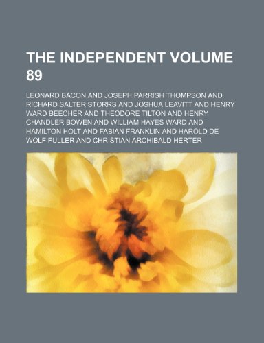 The Independent Volume 89 (9781232271352) by Leonard Bacon