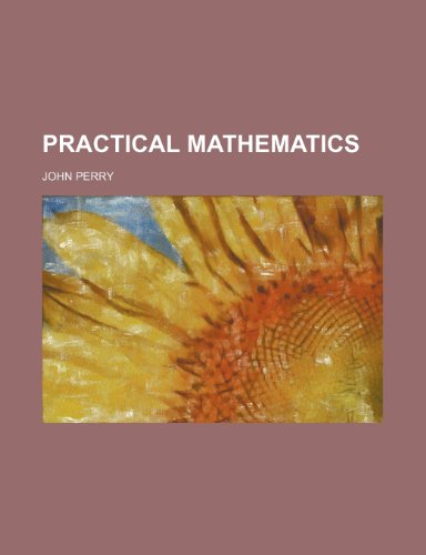 Practical mathematics (9781232281085) by John Perry