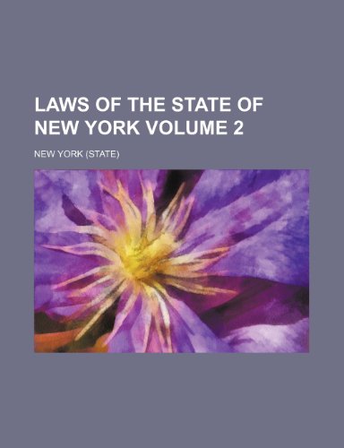 Laws of the State of New York Volume 2 (9781232288077) by New York