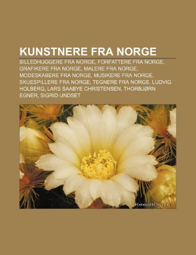 9781232318965: Kunstnere Fra Norge: Billedhuggere Fra Norge, Forfattere Fra Norge, Grafikere Fra Norge, Malere Fra Norge, Modeskabere Fra Norge