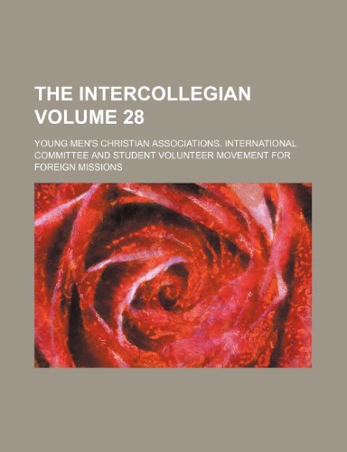 The Intercollegian Volume 28 (9781232360889) by Young Men's Christian Committee