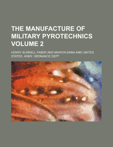 Imagen de archivo de The manufacture of military pyrotechnics Volume 2 a la venta por Prominent Books