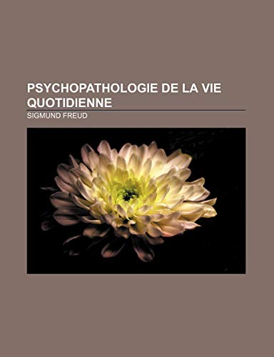 9781232558668: Psychopathologie de la vie quotidienne