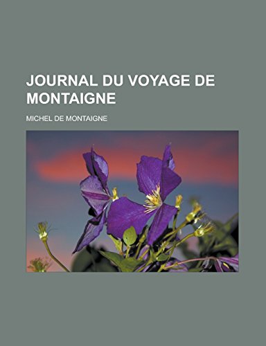 9781232559368: Journal Du Voyage de Montaigne