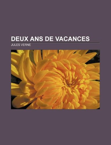 9781232559511: Deux Ans de vacances