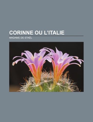 Corinne ou l'Italie (French Edition) (9781232559542) by StaÃ«l, Madame De