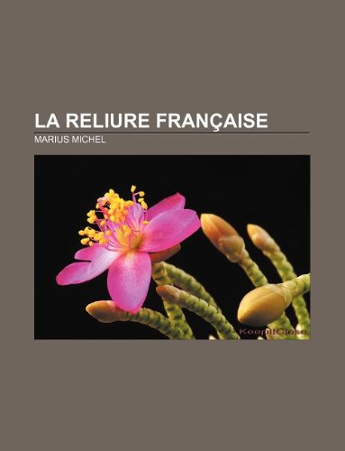 9781232560364: La Reliure Francaise
