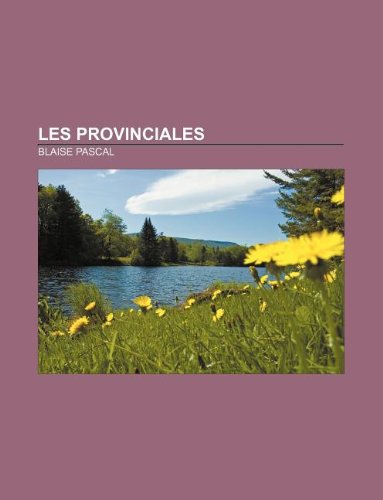 Les Provinciales (French Edition) (9781232560579) by Pascal, Blaise