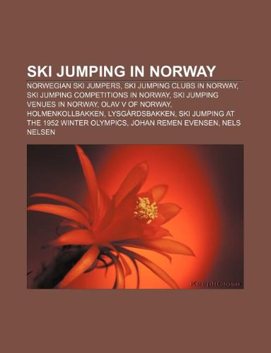 9781233077137: Ski Jumping in Norway: Norwegian Ski Jumpers, Ski Jumping Clubs in Norway, Ski Jumping Competitions in Norway, Ski Jumping Venues in Norway