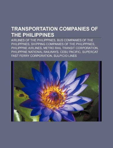 9781233083565: Transportation Companies of the Philippines: Airlines of the Philippines, Bus Companies of the Philippines