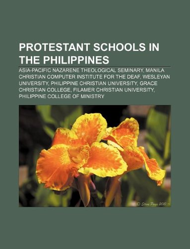 Protestant Schools In The Philippines Asia Pacific Nazarene Theological Seminary Manila Christian Computer Institute For The Deaf Abebooks Source Wikipedia Protestant Schools In The Philippines Asia Pacific Nazarene Theological Seminary Manila Christian Computer Institute For The Deaf Abebooks Source Wikipedia